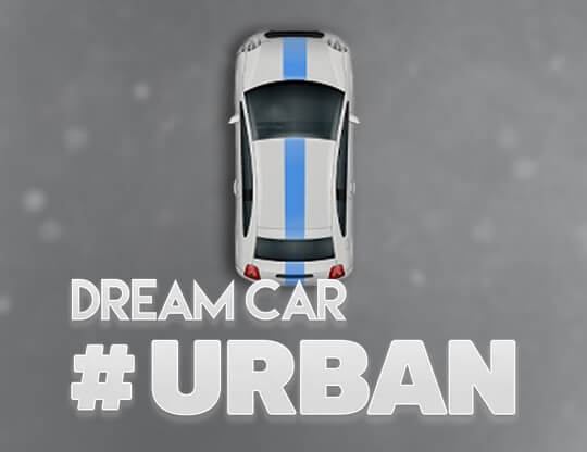 Dream Car #URBAN