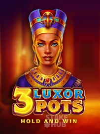 3 Luxor Pots Hold and Win