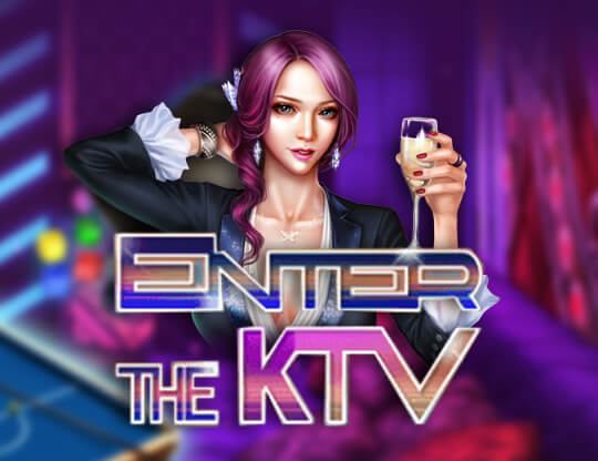 Enter the KTV