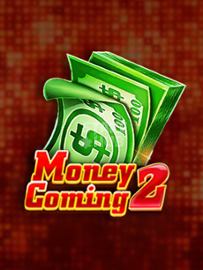 Money Coming 2