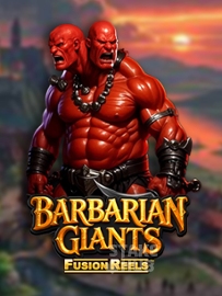 Barbarian Giants Fusion Reels