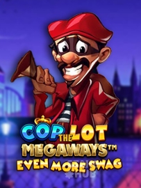 Cop The Lot Even More Swag Megaways