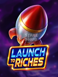 Launch to Riches