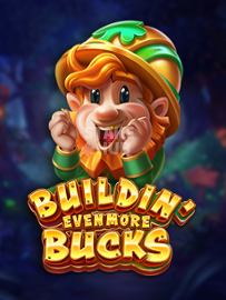 Buildin' Even More Bucks