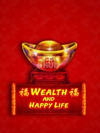 Wealth and Happy Life