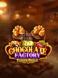 Chocolate Factory Fusion Reels