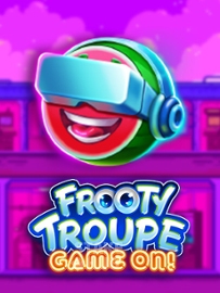 Frooty Troupe - Game On!