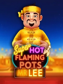 Super Hot Flaming Pots Mr Lee