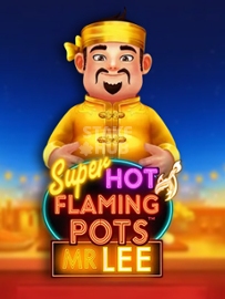 Super Hot Flaming Pots Mr Lee