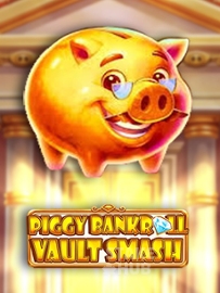 Piggy Bankroll: Vault Smash