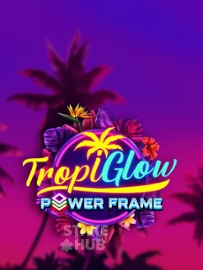 Tropiglow Power Frame