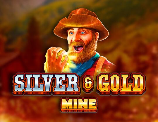 Silver & Gold Mine