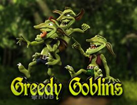 Greedy Goblins