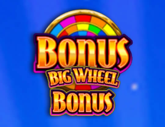 Big Wheel Bonus