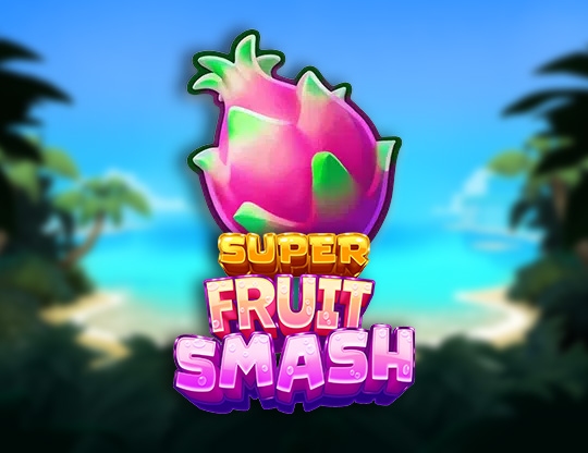 Super Fruit Smash
