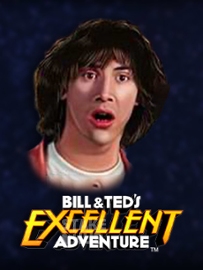 Bill & Ted's Excellent Adventure