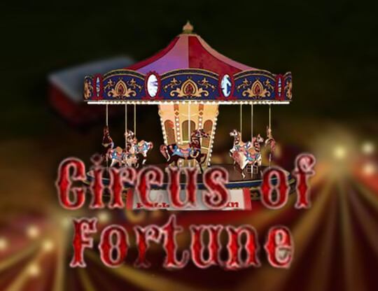 Circus of Fortune