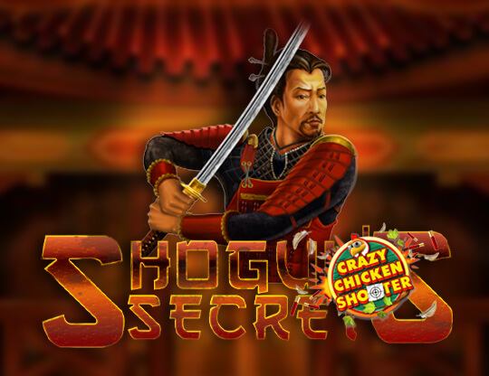 Shogun's Secrets - Crazy Chicken Shooter