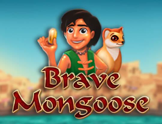 Brave Mongoose