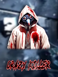 Crazy Killer