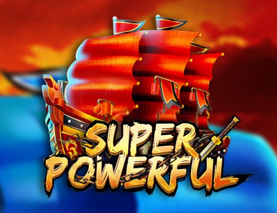 Super Powerful