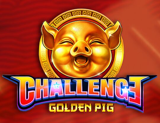 Challenge・Golden Pig